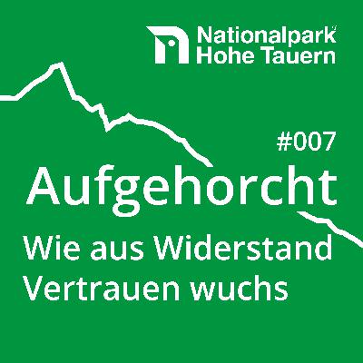 #007Wie aus Widerstand Vertrauen wuchs