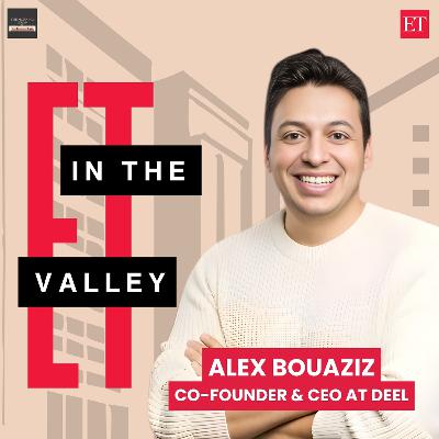 ET in the Valley: Alex Bouaziz, Co-Founder & CEO at Deel