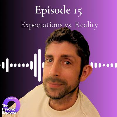 15 - Expectations vs. Reality🔮