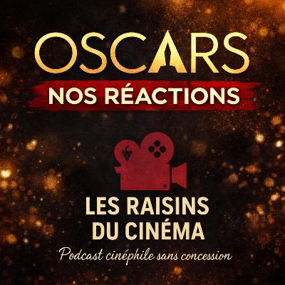 Oscars 2026 — nos réactions à chaud Oscars 2026 — nos réactions à chaud