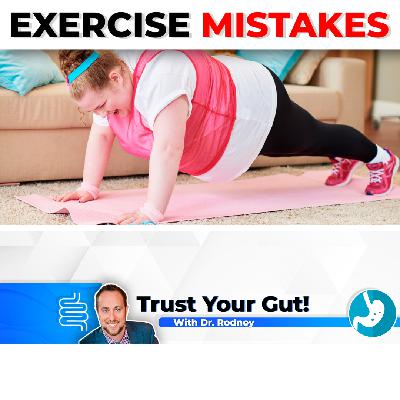 The Biggest Exercise Mistakes To Avoid