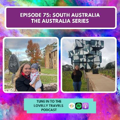 #75 - South Australia: The Australia Series #75 - South Australia: The Australia Series