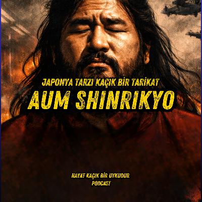 #338 Japonya Tarzı Kaçık Bir Tarikat: Aum Shinrikyo