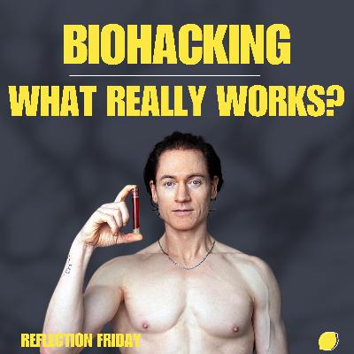 Biohacking - what really works?