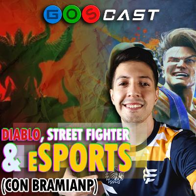 Diablo, Street Fighter & eSports (Con Bramianp)