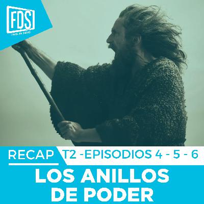 Los Anillos de Poder 2x04, 2x05  y 2x06 - Análisis de Episodios