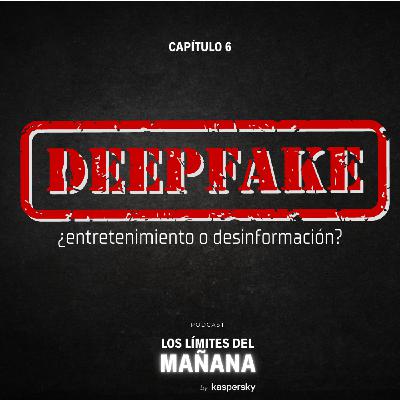 Deepfake: ¿entretenimiento o desinformación? Deepfake: ¿entretenimiento o desinformación?