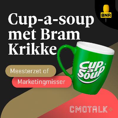 Meesterzet of Marketingmisser: Bram Krikke de nieuwe baas bij Cup-a-Soup