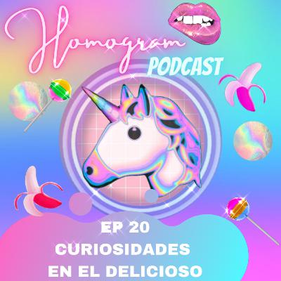 EP 20 CURIOSIDADES EN EL DELICIOSO 😈🥵😅