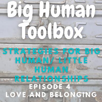 Episode 4- Love and Belonging