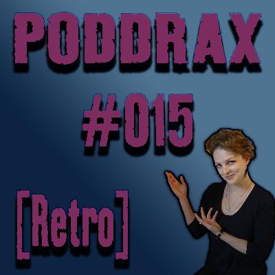 PODDRAX #015 – Ausgegraben