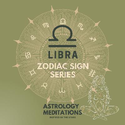 Libra: Zodiac Sign Series - Active Mirror Meditation