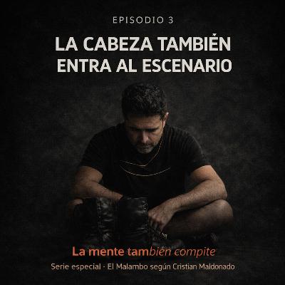 Ep 3 - La cabeza también entra al escenario