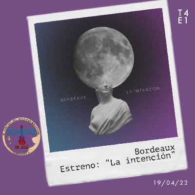 Estreno: "La intención" de Bordeaux | Ep.1 | T4
