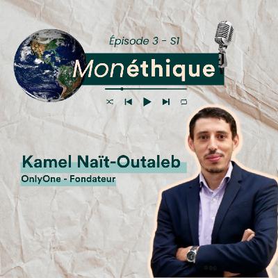 Le compte à impact positif avec Kamel Naït-Outaleb, Fondateur de OnlyOne)