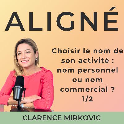 1/3 Comment choisir le nom de son entreprise : choisir son nom personnel ?