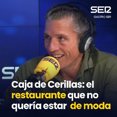 Gastro SER | Caja de Cerillas: el restaurante que no quería estar de moda