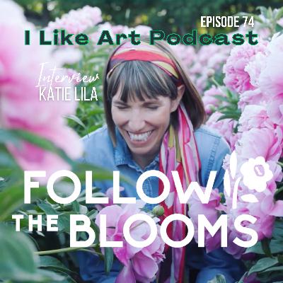 Episode 74: Think Outside the Bouquet: Interview with Katie Lila of Follow The Blooms / BloomTV Network