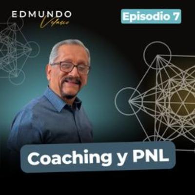 #7: COACHING Y PNL #7: COACHING Y PNL