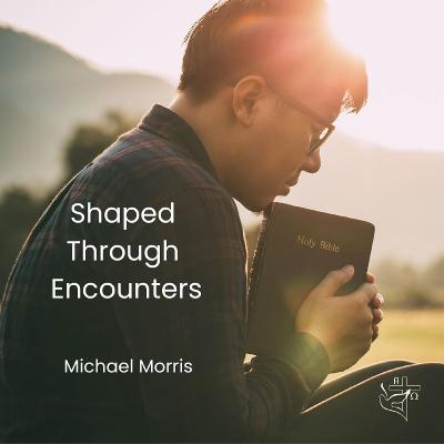 Shaped Through Encounters