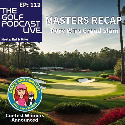 EP 112: Masters Recap | Shape and Swelter Giveaway EP 112: Masters Recap | Shape and Swelter Giveaway