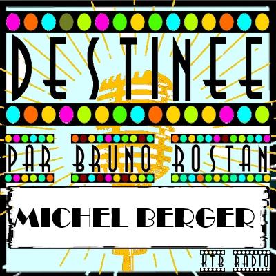 Destinée épi 13, Michel Berger, celui qui chante par Bruno Rostan Destinée épi 13, Michel Berger, celui qui chante par Bruno Rostan