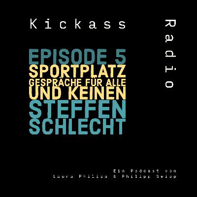 KickassRadio Sportplatz mit Steffen Schlecht