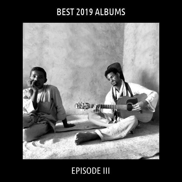 Best of 2019 - Episode 3 | شنیدنی‌ترین آلبوم‌های 2019