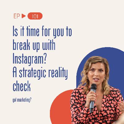 Is it time for you to break up with Instagram? A strategic reality check