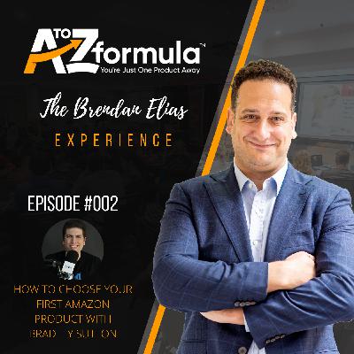 Episode #002 - How to Choose Your First Amazon Product with Bradley Sutton