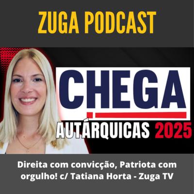 Direita com convicção, Patriota com orgulho! c/ Tatiana Horta - Zuga TV