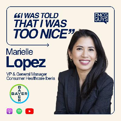 310. Marielle Lopez, VP and GM Iberia at Bayer Consumer Healthcare: Women in Business, Mentors, Bias, Feedback, Leadership 310. Marielle Lopez, VP and GM Iberia at Bayer Consumer Healthcare: Women in Business, Mentors, Bias, Feedback, Leadership