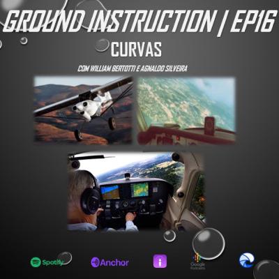 Ground Instruction | Curvas(turns) | Episódio 16 | PilotNation Podcast