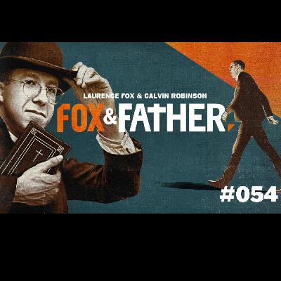Fox and Father Episode #54
