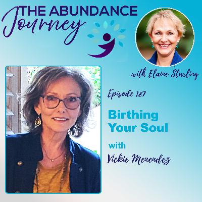 Birthing Your Soul with Vickie Menendez