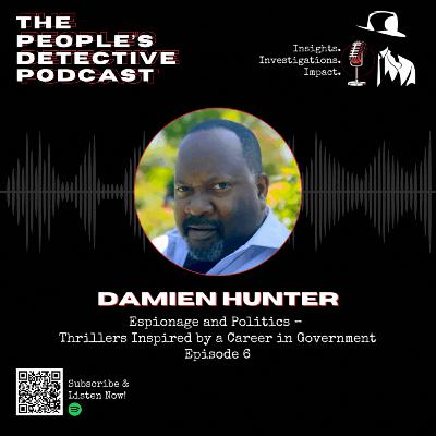 Damien Hunter: Espionage and Politics – Thrillers Inspired by a Career in Government