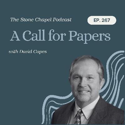 A Call for Papers, with David Capes