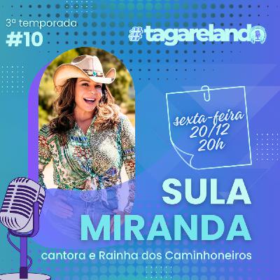 EP #10 - SULA MIRANDA