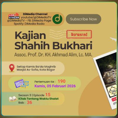 #190 | TENTANG WAKTU SHOLAT: Bab 36, Prof. Dr. KH. Akhmad Alim, MA. 05 Februari 2026 @Masjid AsSofia #190 | TENTANG WAKTU SHOLAT: Bab 36, Prof. Dr. KH. Akhmad Alim, MA. 05 Februari 2026 @Masjid AsSofia