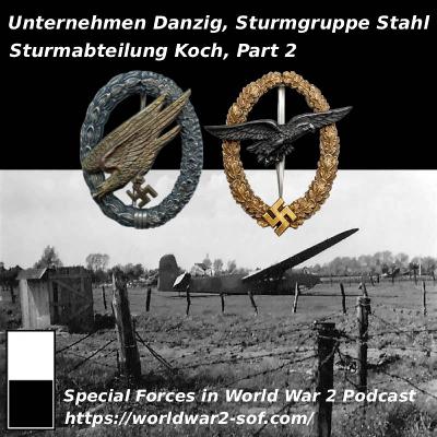 Unternehmen Danzig, Sturmgruppe Stahl, Part 2