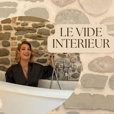 Le vide intérieur Le vide intérieur