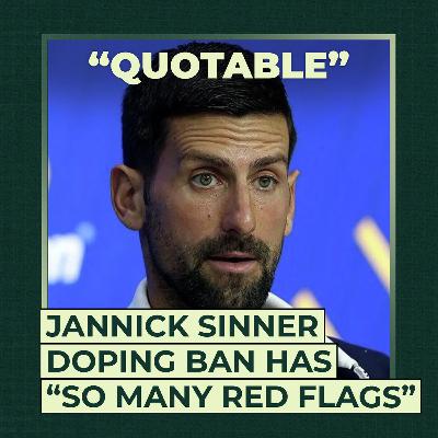 Jannick Sinner doping ban has "so many red flags"