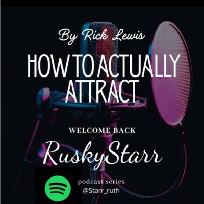 "How to Actually Attract” by Rick Lewis (Full Chapter Breakdown) "How to Actually Attract” by Rick Lewis (Full Chapter Breakdown)