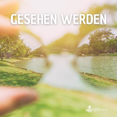 Gesehen werden Gesehen werden