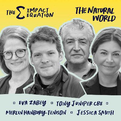The Natural World Roundtable, with Tony Juniper CBE, Merlin Hanbury-Tenison, Jessica Smith and Eva Zabey