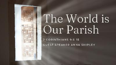 February 19, 2023 - The World is Our Parish
