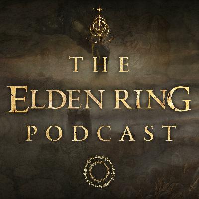 A Tarnished Gathering (Part 1) | The Elden Ring Podcast #24 A Tarnished Gathering (Part 1) | The Elden Ring Podcast #24