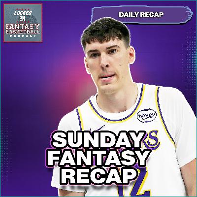 Jake LaRavia’s Insane Hot Streak CONTINUES | Fantasy Basketball Sunday Recap & Injury Fallout