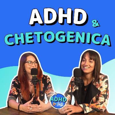 ADHD & Dieta Chetogenica: Un approccio evolutivo alla salute - ADHD Talk