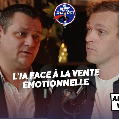 # 203 - IA et vente émotionnelle : comment combiner le meilleur des deux avec Damien Michel de MyConnecting